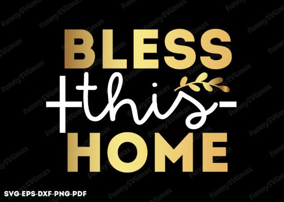 Bless This Home Svg