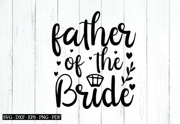Father of the Bride Svg for Modern Branding