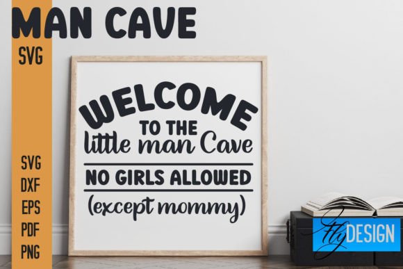 Man Cave SVG Funny Quotes Graphics for Crafts