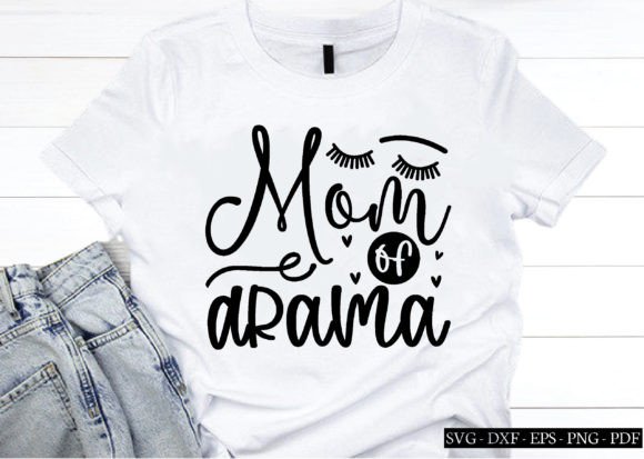 Mom of Drama Svg Graphics for Crafts