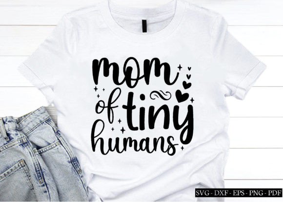 Mom of Tiny Humans Svg