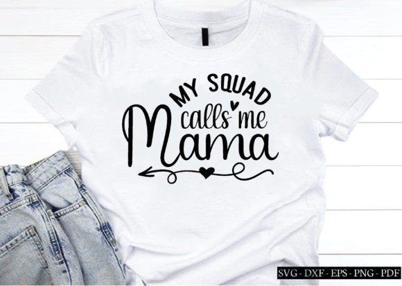 My Squad Calls Me Mama Svg for Modern Graphics and Crafts