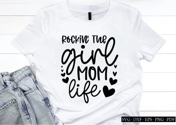 Rockin the Girl Mom Life Svg for Graphic Design