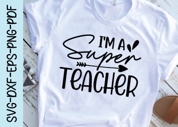 Super Teacher Svg for Crafts and Graphics